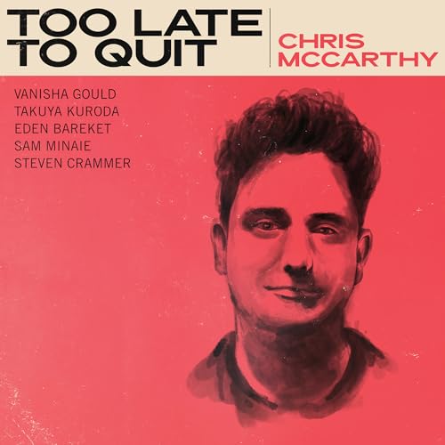 Chris Mccarthy - Too Late To Quit | CD