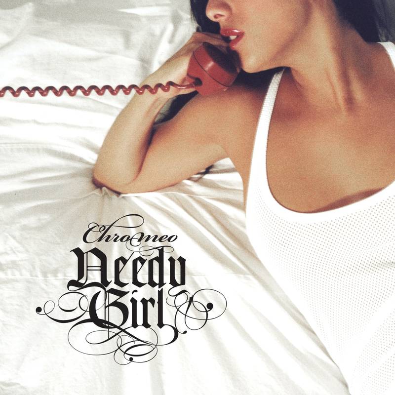 Chromeo - Needy Girl | RSD DROP | Vinyl