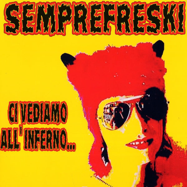 SEMPREFRESKI - Ci Vediamo All'Inferno | Vinyl