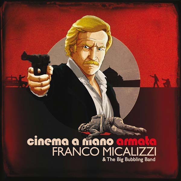 Franco Micalizzi & The Big Bubbling Band - Cinema A Mano Armata | Vinyl