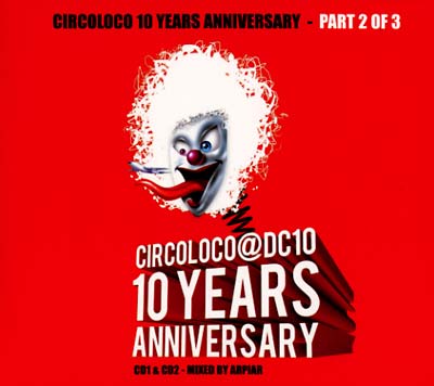 ARPIAR - Circoloco 10 Years Anniversary - Part 2 of 3 | CD