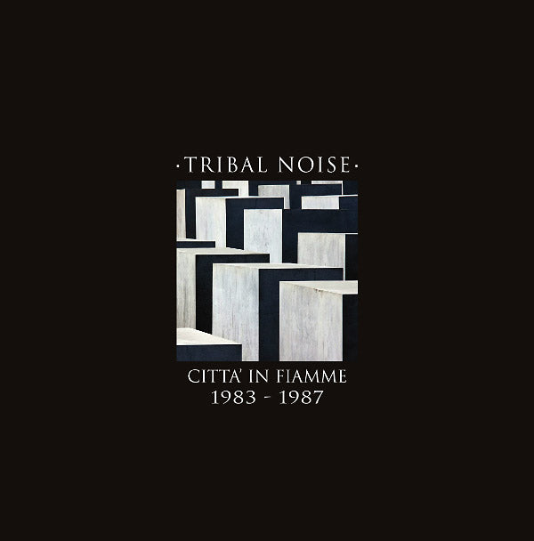 TRIBAL NOISE - Citta In Fiamme 1983-1987 | Vinyl