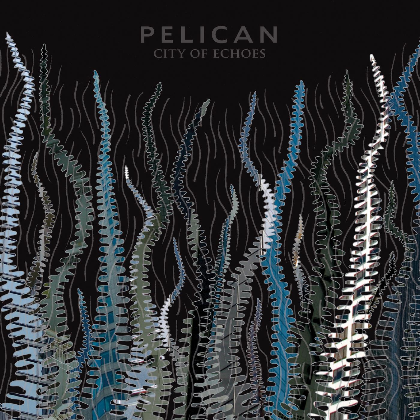 Pelican - City Of Echoes | Vinyl