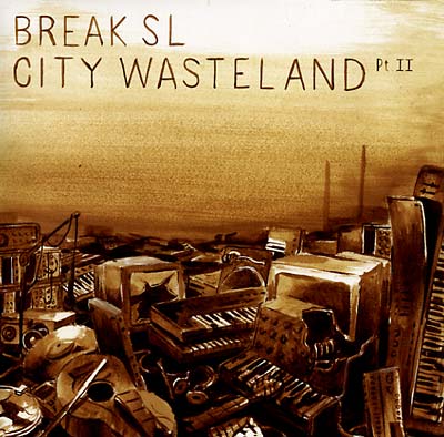 BREAK SL - City Wasteland Pt. II | Vinyl