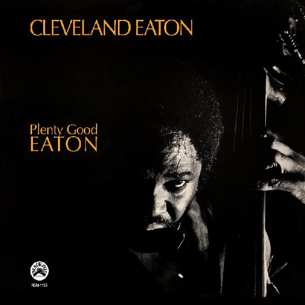 Cleveland Eaton - Plenty Good Eaton (Remastered) LP | Vinyl
