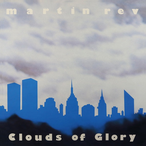 MARTIN REV - Clouds of Glory | CD