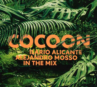 ILARIO ALICANTE & ALEJANDRO MOSSO - Cocoon Ibiza | CD