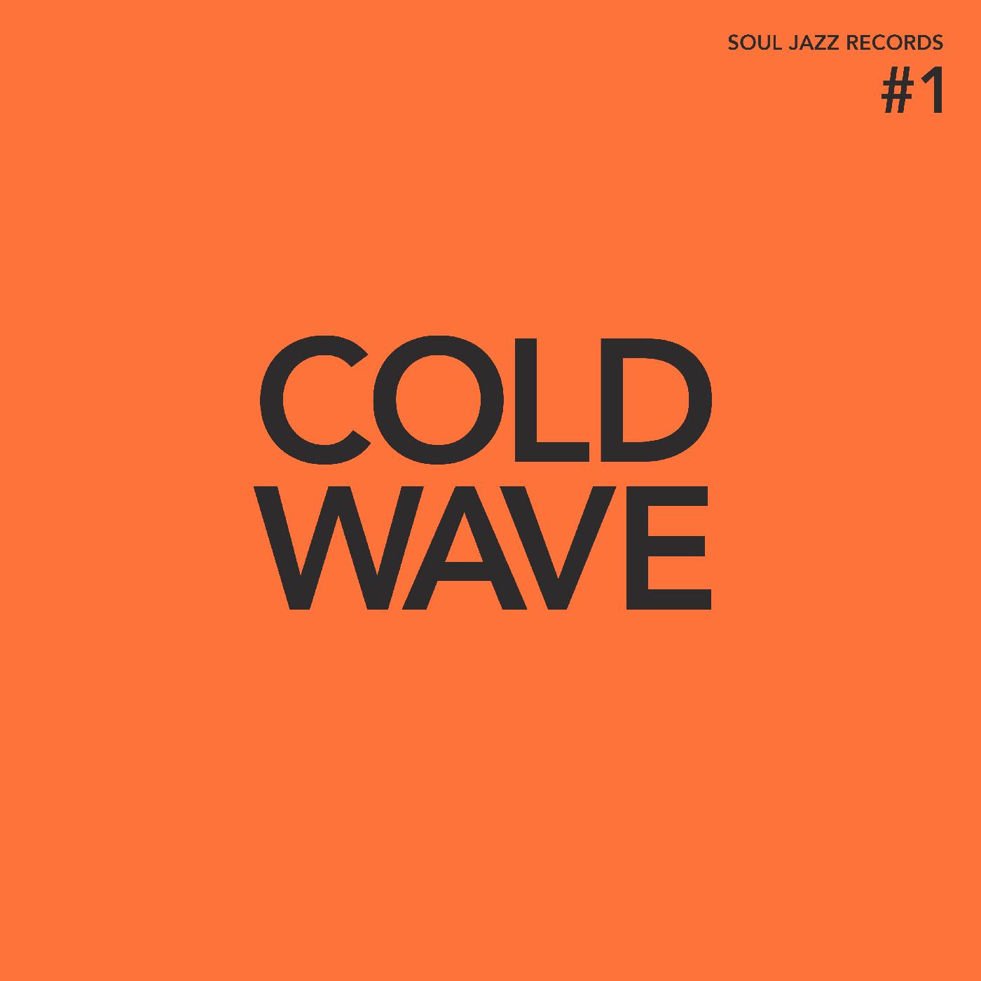 Soul Jazz Records presents | COLD WAVE #1 | CD