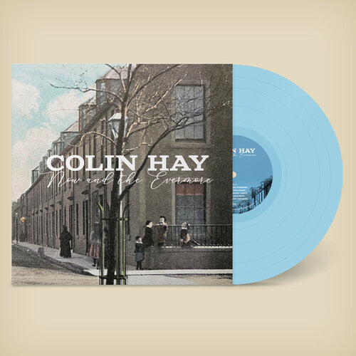 Colin Hay - Now And The Evermore (Colored Vinyl, Blue, 140 Gram Vinyl, Digital Download Card) | Vinyl