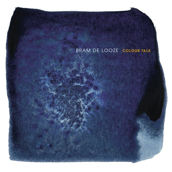 BRAM DE LOOZE - Colour Talk | Vinyl