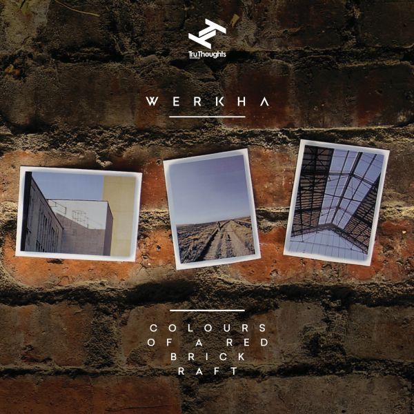 Werkha - Colours Of A Red Brick Raft | CD