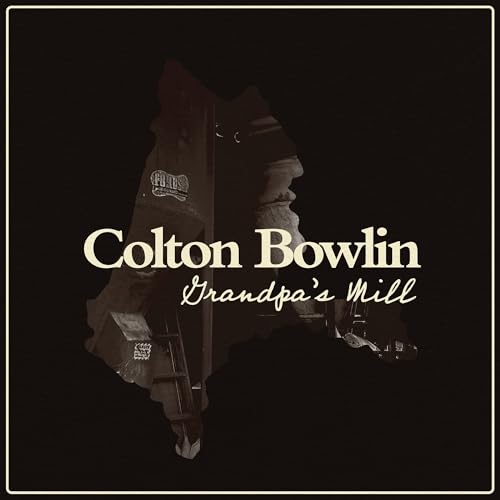 Colton Bowlin | Grandpa'S Mill | CD