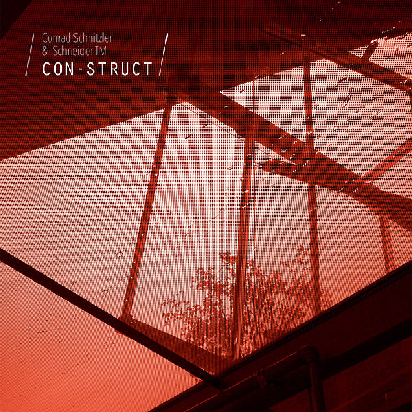 CONRAD SCHNITZLER/SCHNEIDER TM - Con-Struct | Vinyl