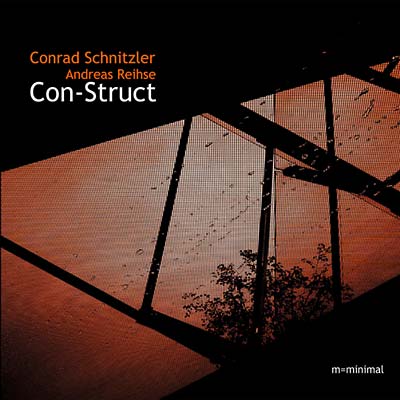 CONRAD SCHNITZLER/ANDREAS REIHSE - Con-Struct | CD
