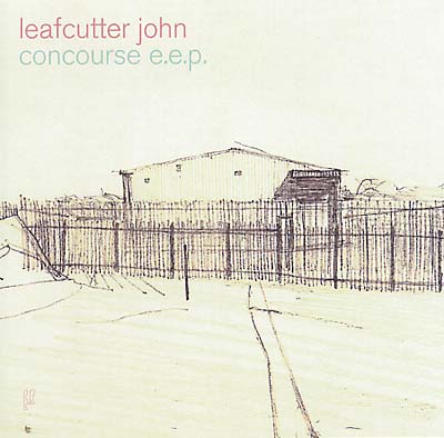 LEAFCUTTER JOHN - Concourse E.E.P. | CD