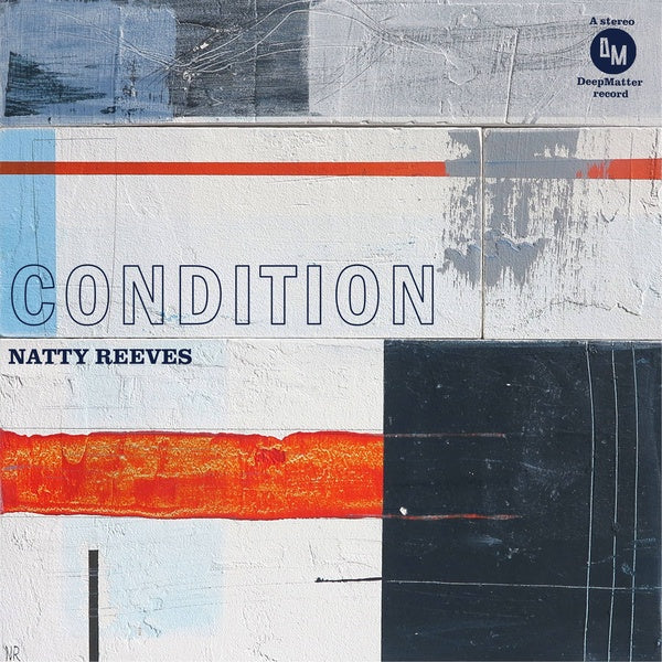 NATTY REEVES - Condition | Vinyl