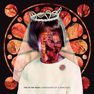 FIRE IN THE HEAD - Confessions Of A Narcissist | CD