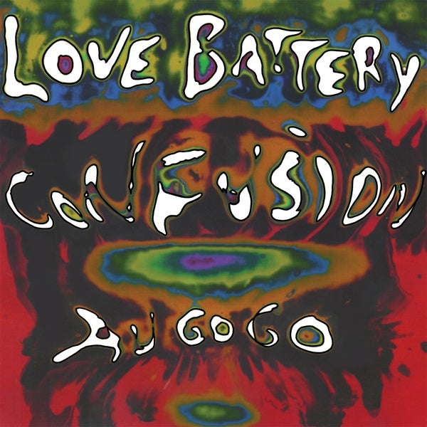 LOVE BATTERY - Confusion Au Go Go | Vinyl
