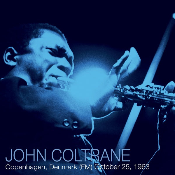 JOHN COLTRANE - Copenhagen, Denmark (FM) October 25, 1963 | Vinyl