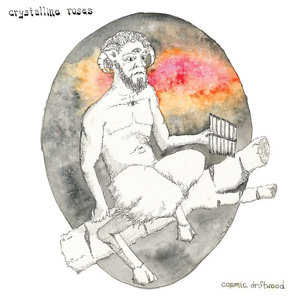 CRYSTALLINE ROSES - Cosmic Driftwood | Vinyl