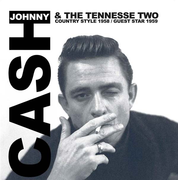 JOHNNY CASH & THE TENNESSEE TWO - Country Style 1958/Guest Star 1959 | CD