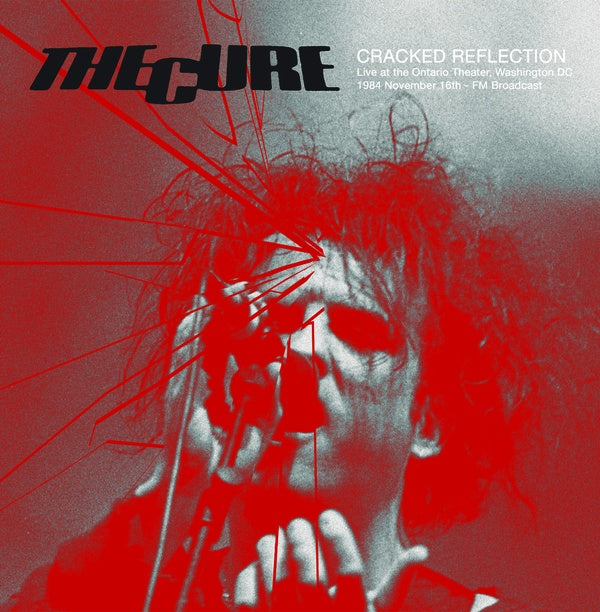 THE CURE - Cracked Reflection: Live at The Ontario Theater, Washington DC, 16th November 1984 - FM Broadcast (Color Vinyl | Vinyl