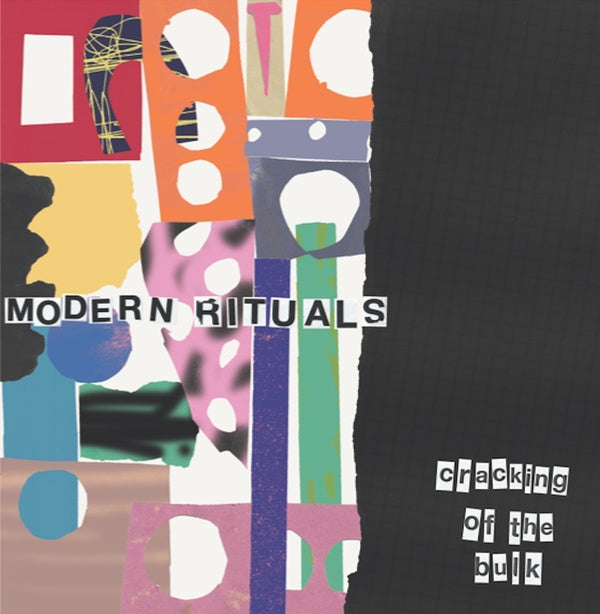 MODERN RITUALS - Cracking of the Bulk | Vinyl