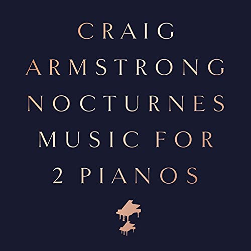 Craig Armstrong - Nocturnes - Music for Two Pianos | CD