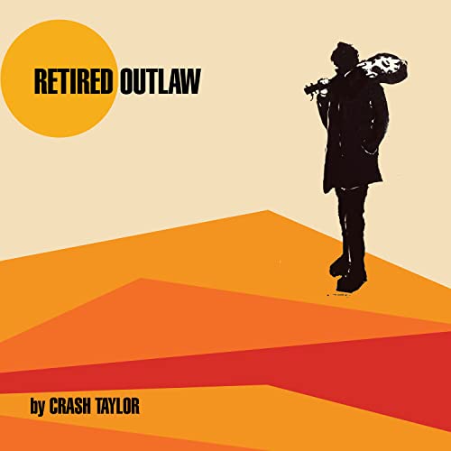 Crash Taylor - Retired Outlaw | CD