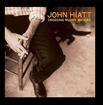 John Hiatt | Crossing Muddy Waters | Rock