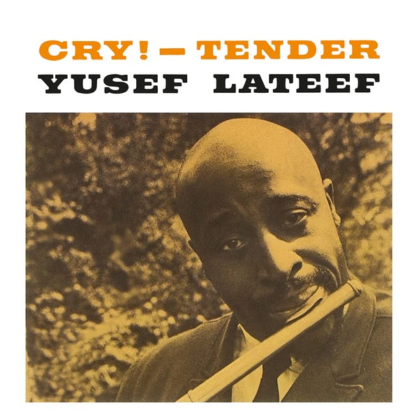 YUSEF LATEEF | Cry! - Tender | Vinyl