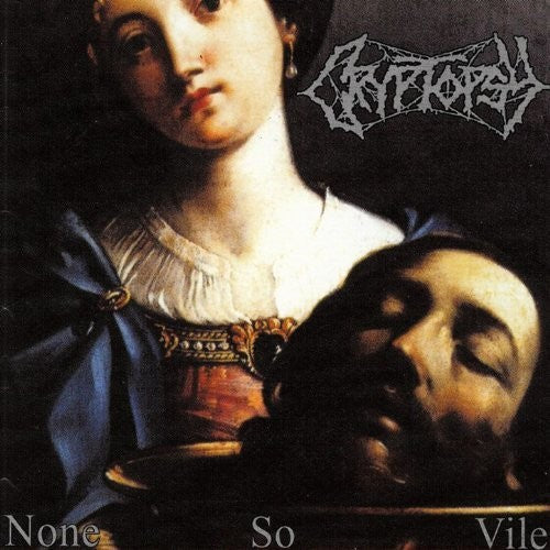 Cryptopsy - None So Vile (Anniversary Edition) | Vinyl