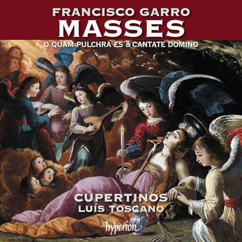 Cupertinos/Luis Toscano | Garro: Masses O Quam Pulchra Es & Cantate Domino | CD