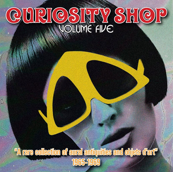 VA | Curiosity Shop: A Rare Collection of Aural Antiquities and Objets d'Art: Volume Five 1965-1969 | CD