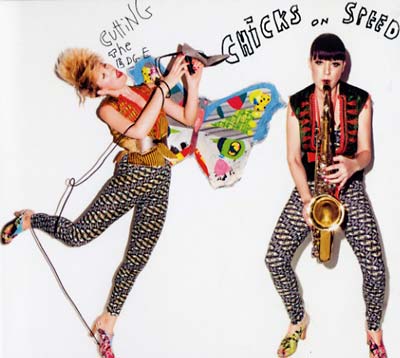 CHICKS ON SPEED - Cutting The Edge | CD