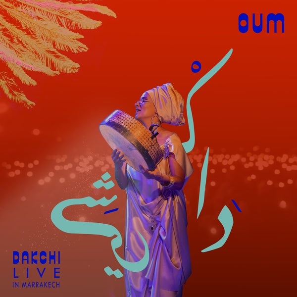 OUM - Dakchi: Live In Marrakech | CD