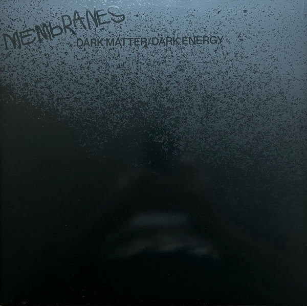 The Membranes - Dark Matter/Dark Energy | Vinyl