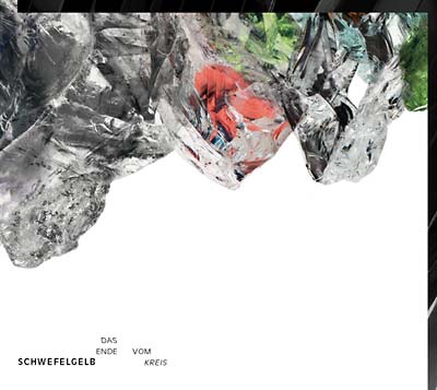 SCHWEFELGELB - Das Ende Vom Kreis | CD
