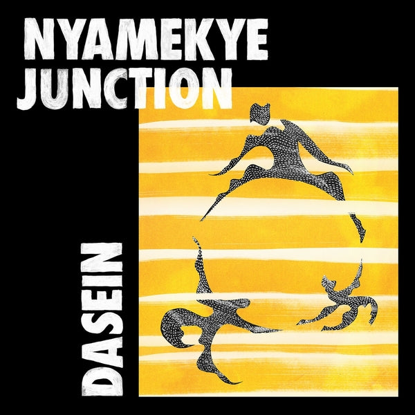 NYAMAKYE JUNCTION - Dasein | Vinyl