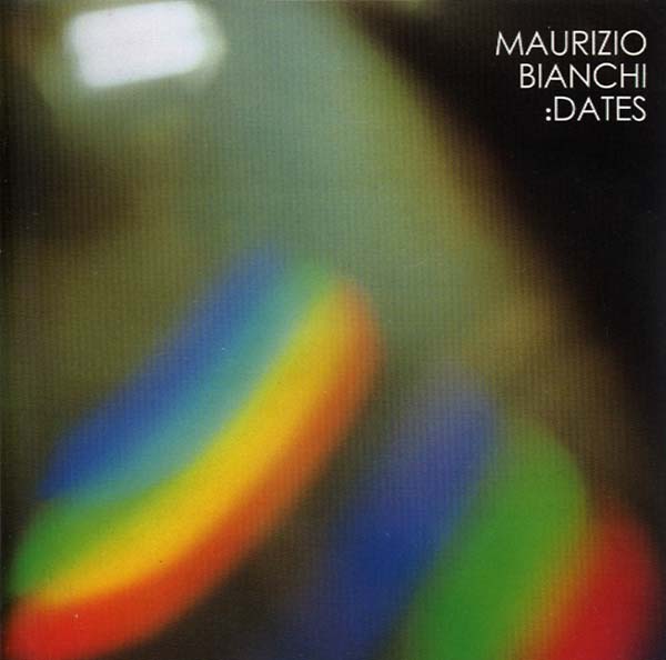 MAURIZIO BIANCHI - Dates | CD