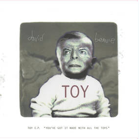 David Bowie - Toy E.P. ('You've got it made with all the toys' 10" Vinyl) (RSD22 EX) (RSD 4/23/2022) | Vinyl