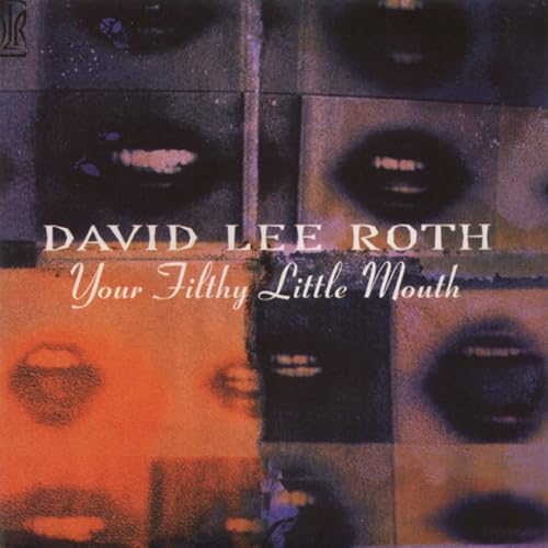 David Lee Roth | Your Filthy Little Mouth (Original Recording Master/Limited Edition) | CD
