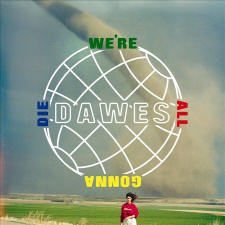 Dawes - WE'RE ALL GONNA DIE | CD