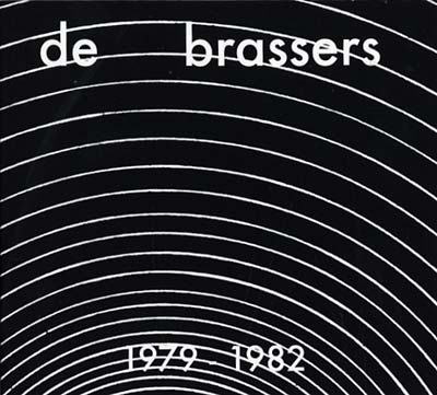 De Brassers - 1979-1982 | CD
