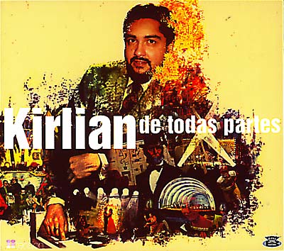 KIRLIAN - De Todas Partes | CD