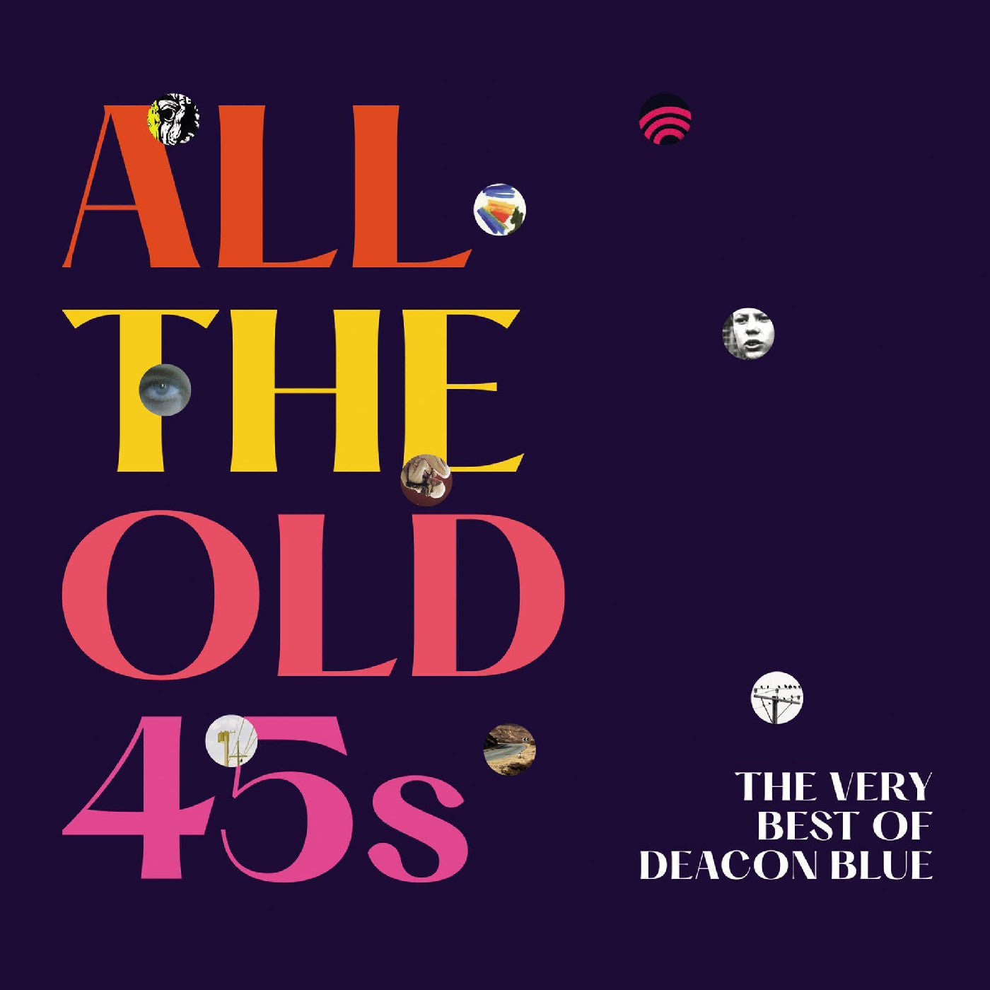 Deacon Blue - All The Old 45S: The Very Best Of Deacon Blue | CD