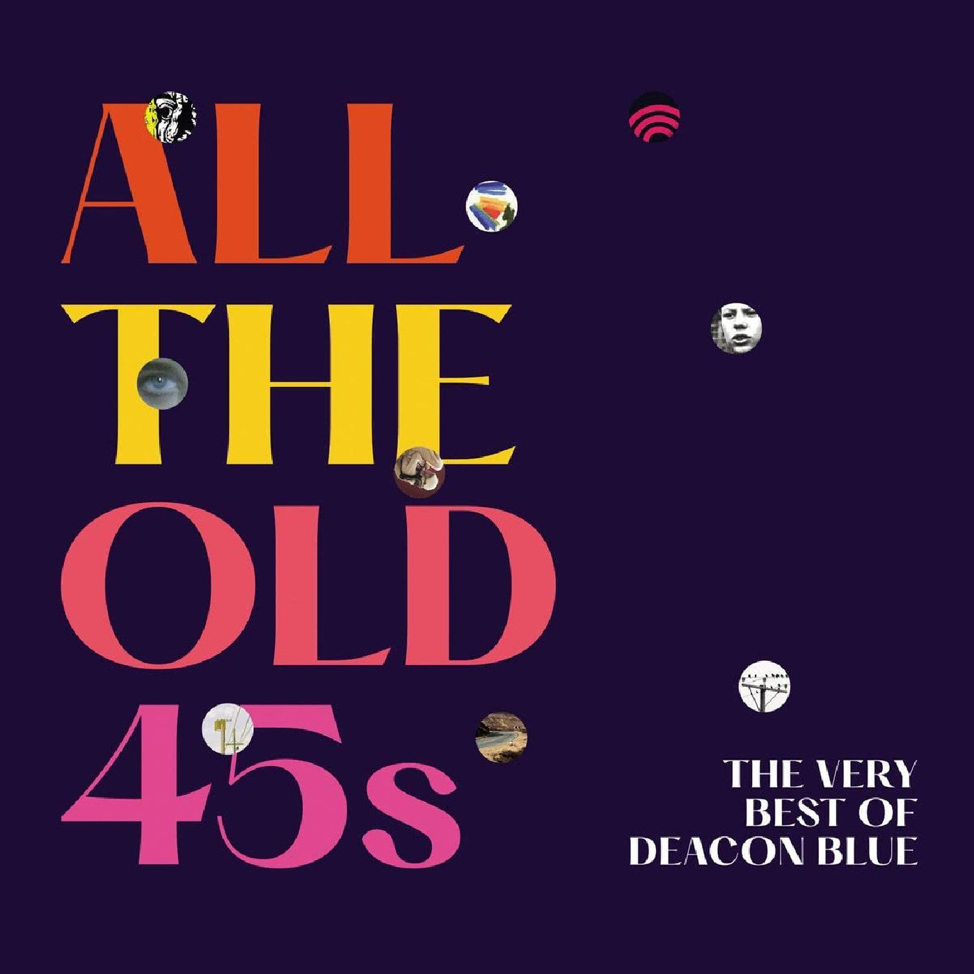 Deacon Blue - All The Old 45S: The Very Best Of Deacon Blue | Vinyl