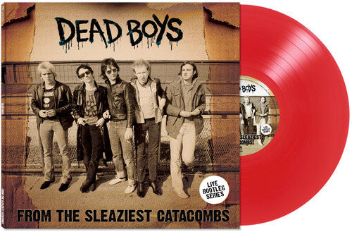 Dead Boys - From The Sleaziest Catacombs [Red Vinyl] | Vinyl