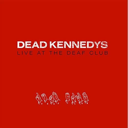 Dead Kennedys - Live At The Deaf Club '79 [Import] | Vinyl
