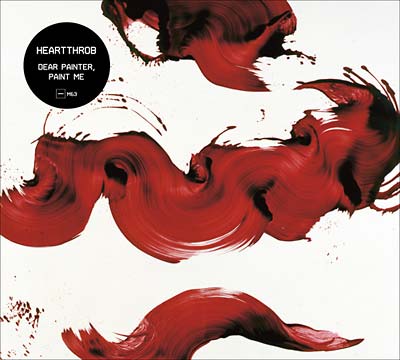HEARTTHROB - Dear Painter, Paint Me | CD